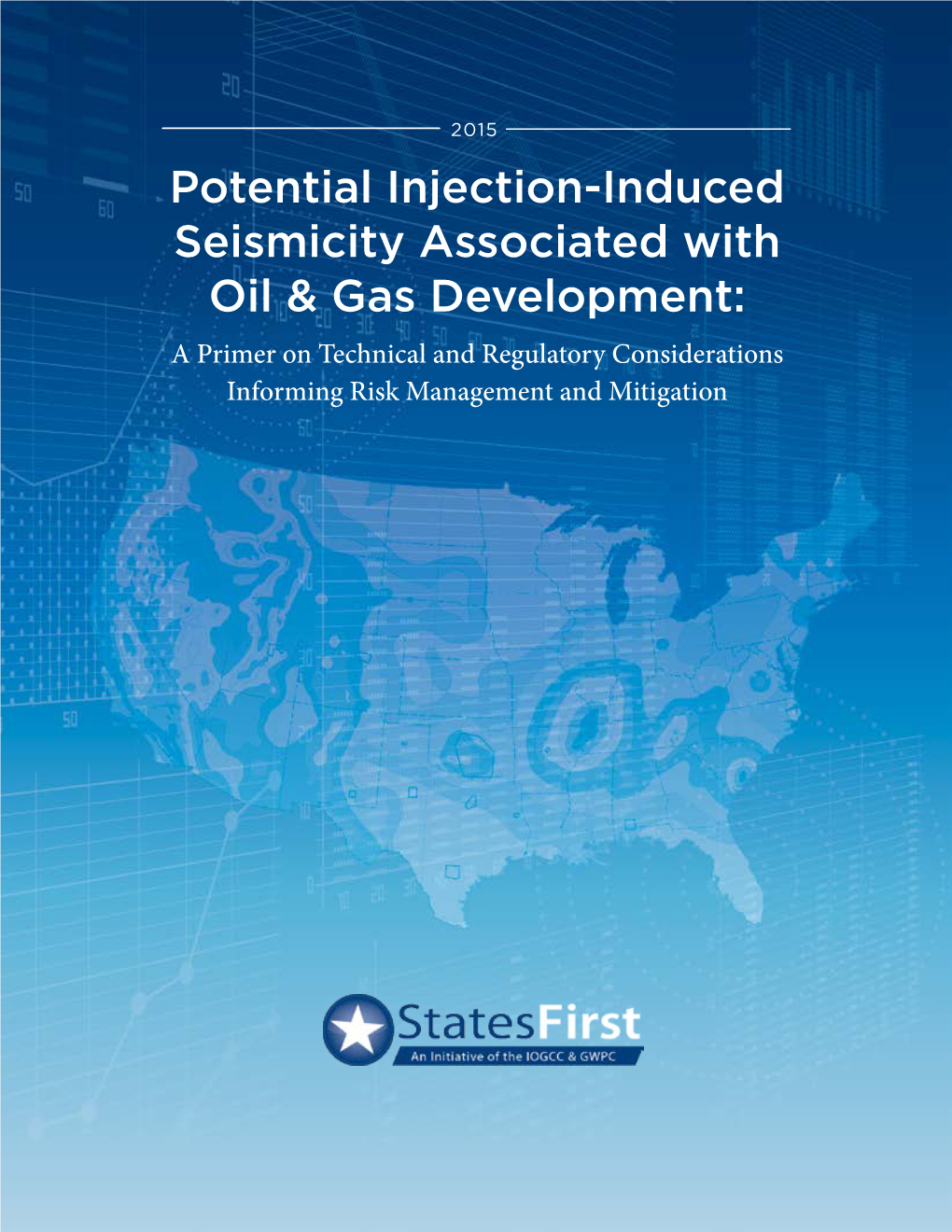 Potential Injection-Induced Seismicity Associated with Oil & Gas