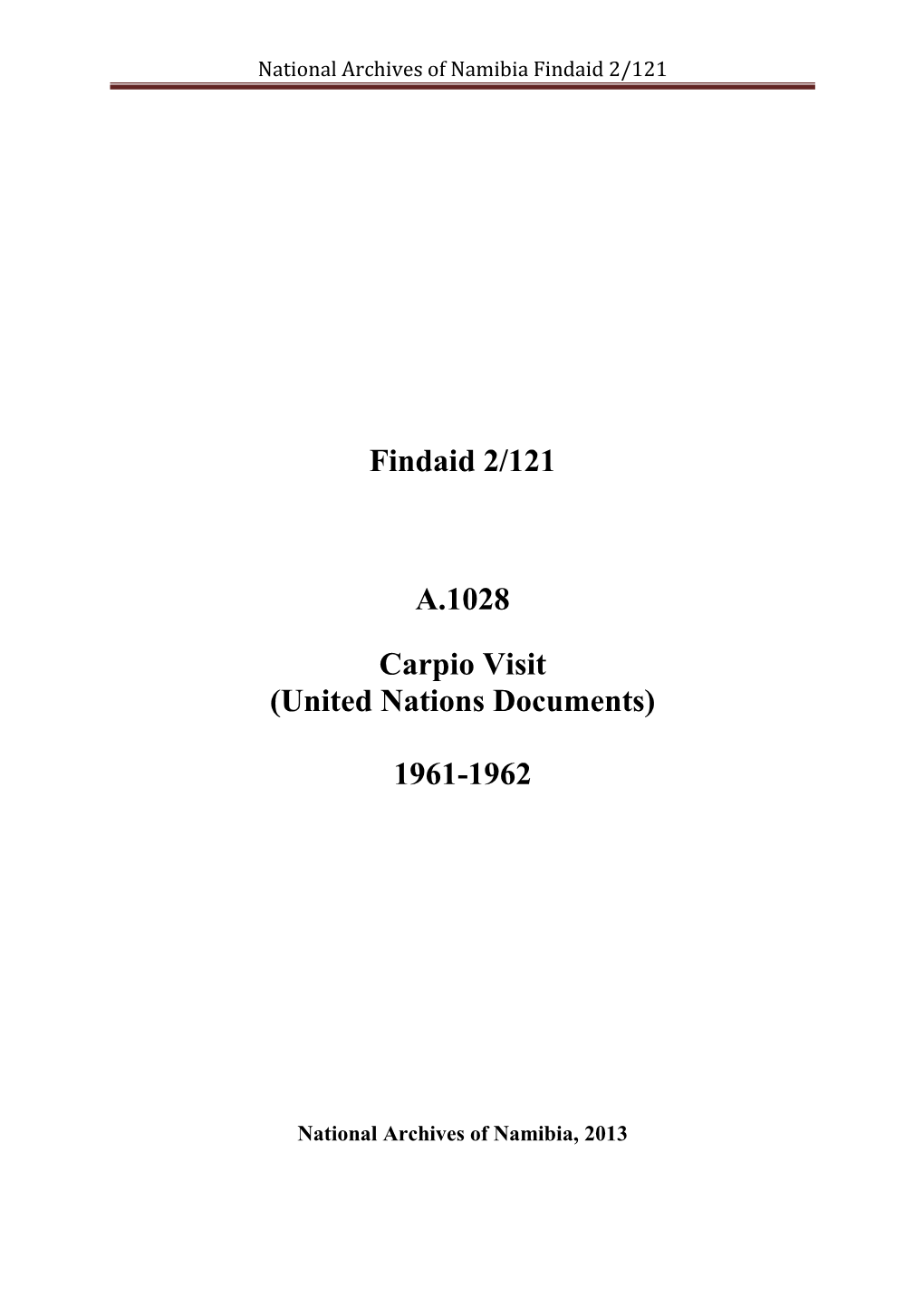 Findaid 2/121 A.1028 Carpio Visit (United Nations Documents)