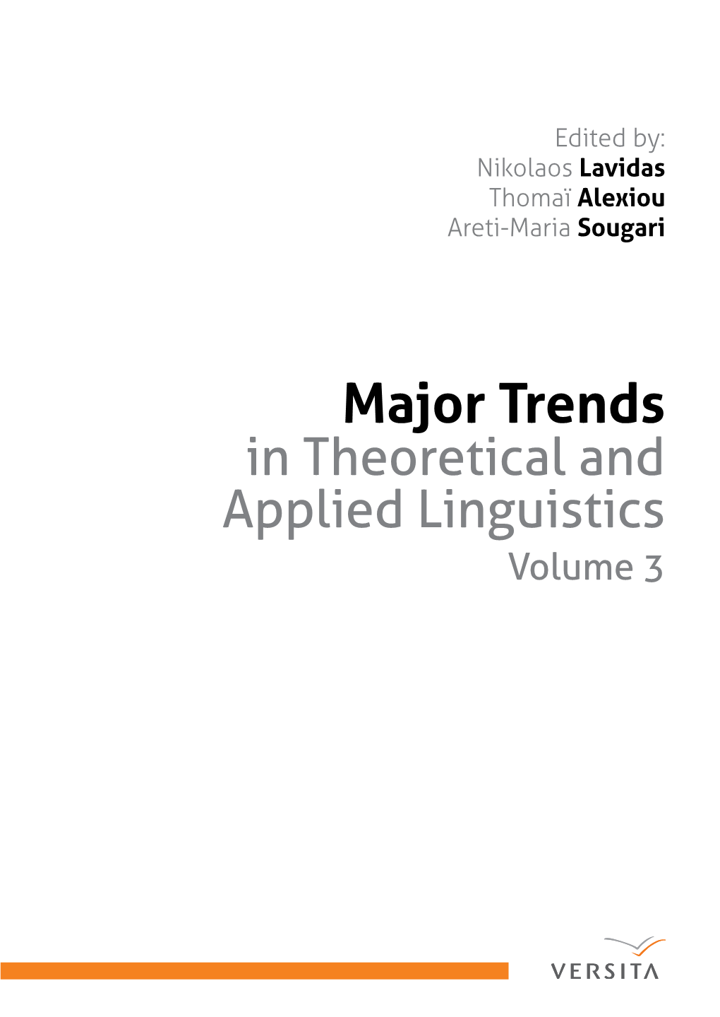 Major Trends in Theoretical and Applied Linguistics Volume 3 Versita Discipline: Language, Literature