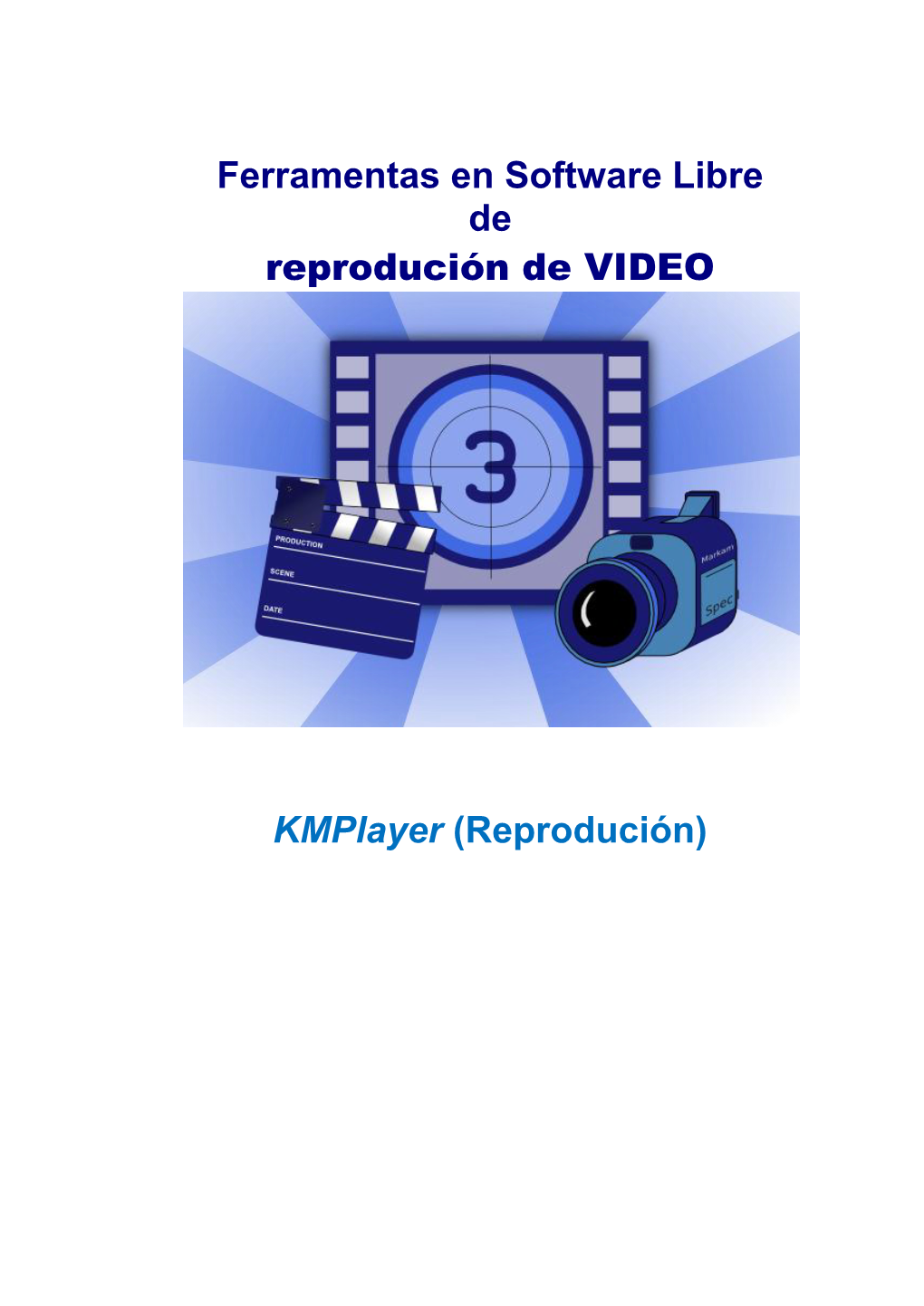 Ferramentas En Software Libre De Reprodución De VIDEO Kmplayer