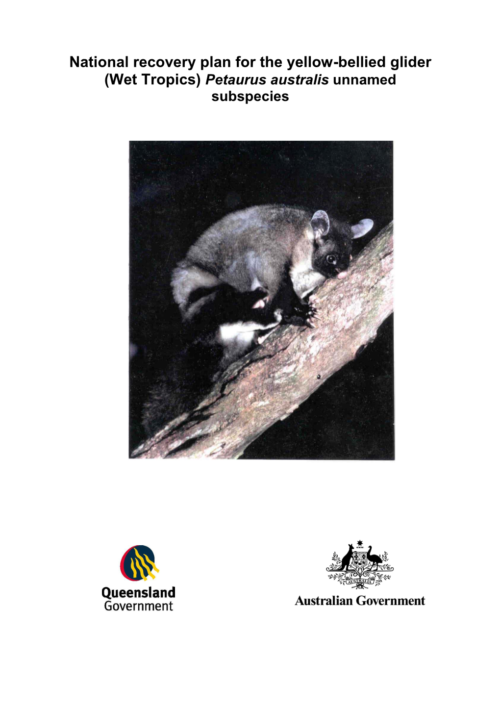 National Recovery Plan for the Yellow-Bellied Glider (Wet Tropics) Petaurus Australis Unnamed Subspecies