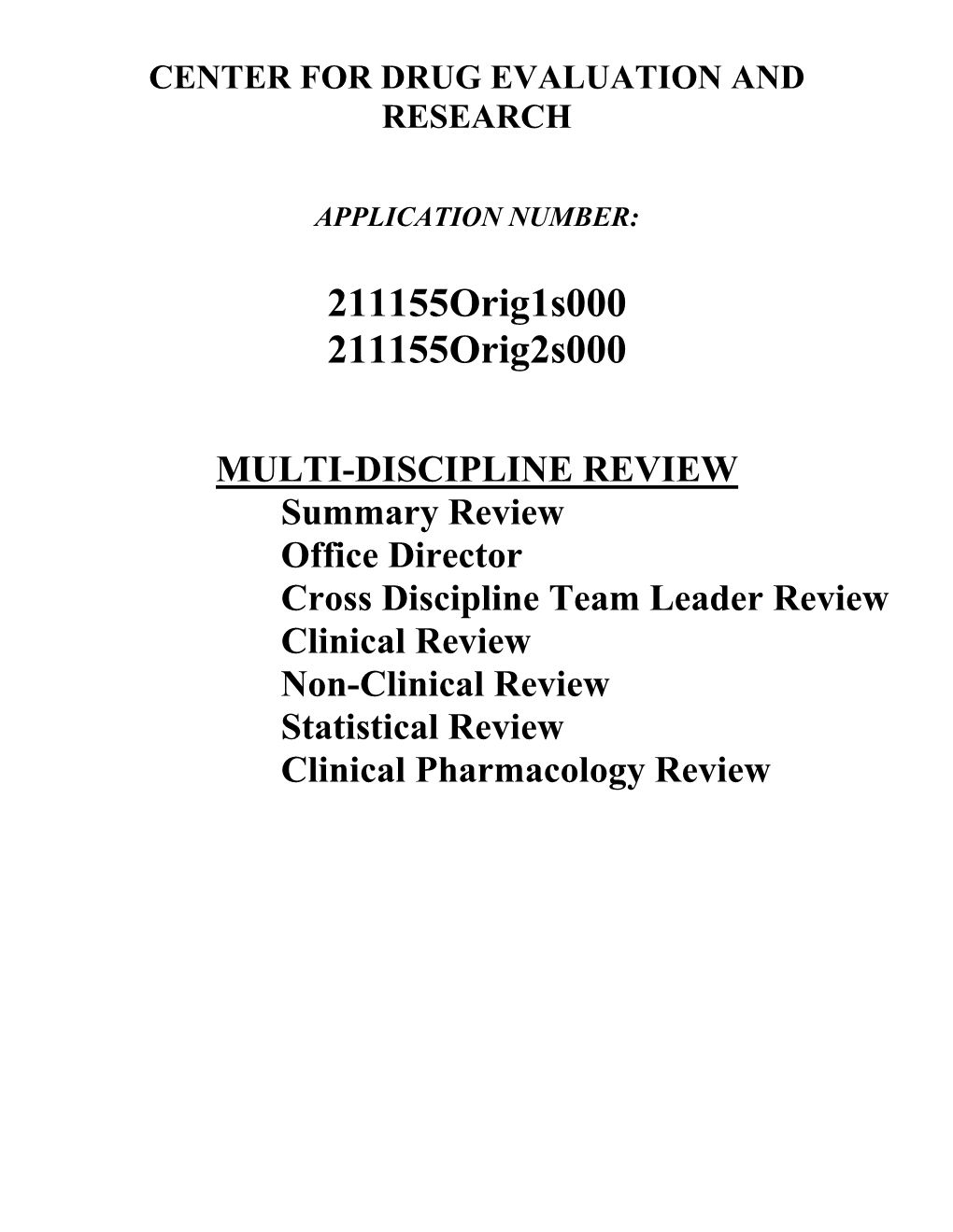 Multi-Discipline Review/Summary, Clinical, Non