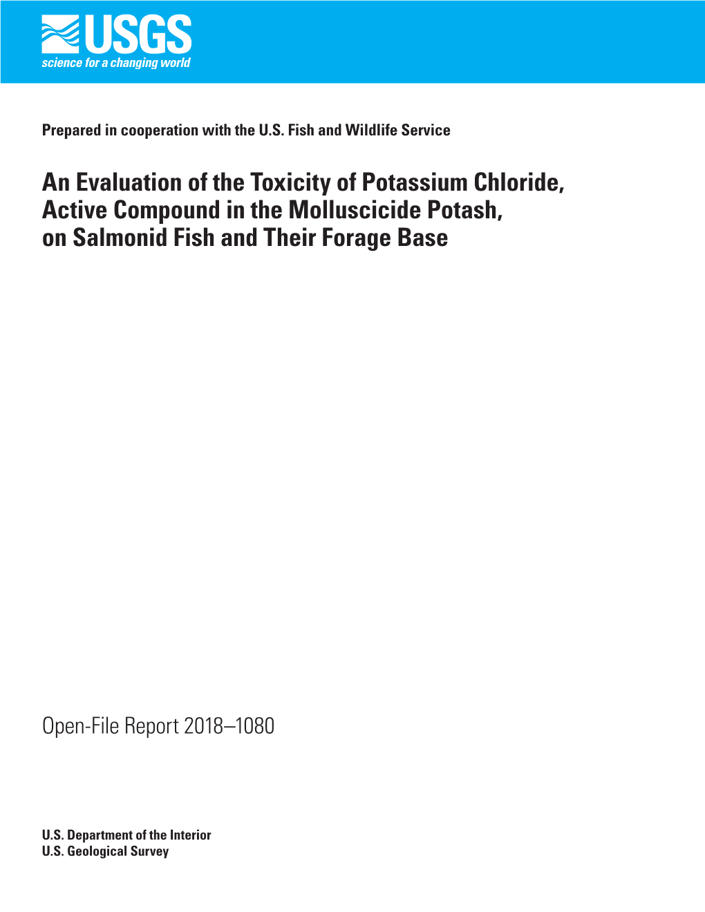 An Evaluation of the Toxicity of Potassium Chloride, Active Compound in the Molluscicide Potash, on Salmonid Fish and Their Forage Base