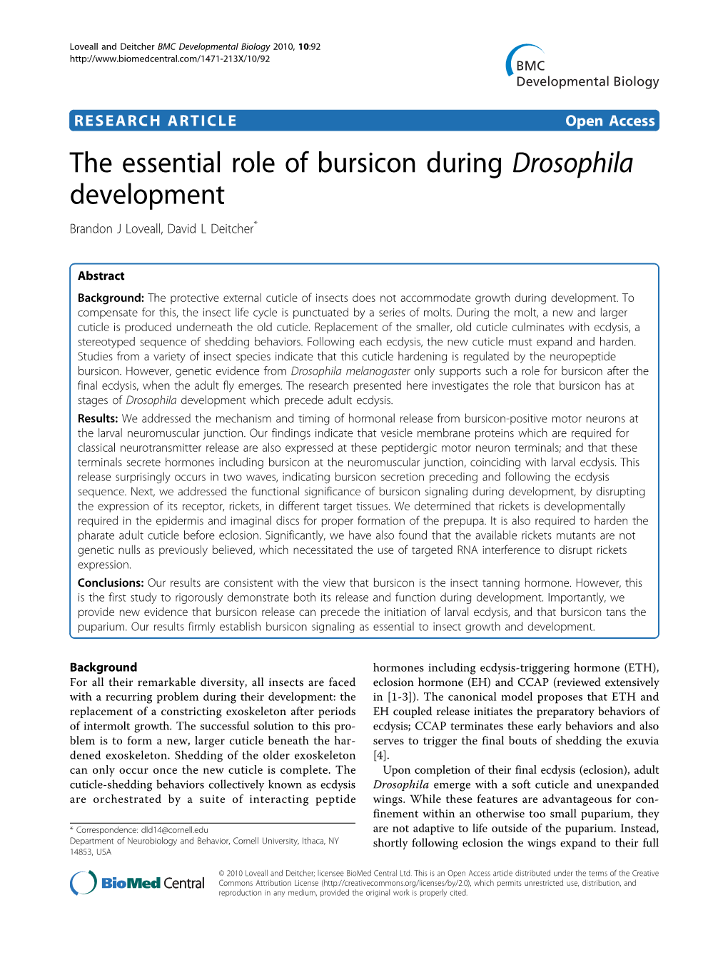 The Essential Role of Bursicon During Drosophila Development Brandon J Loveall, David L Deitcher*