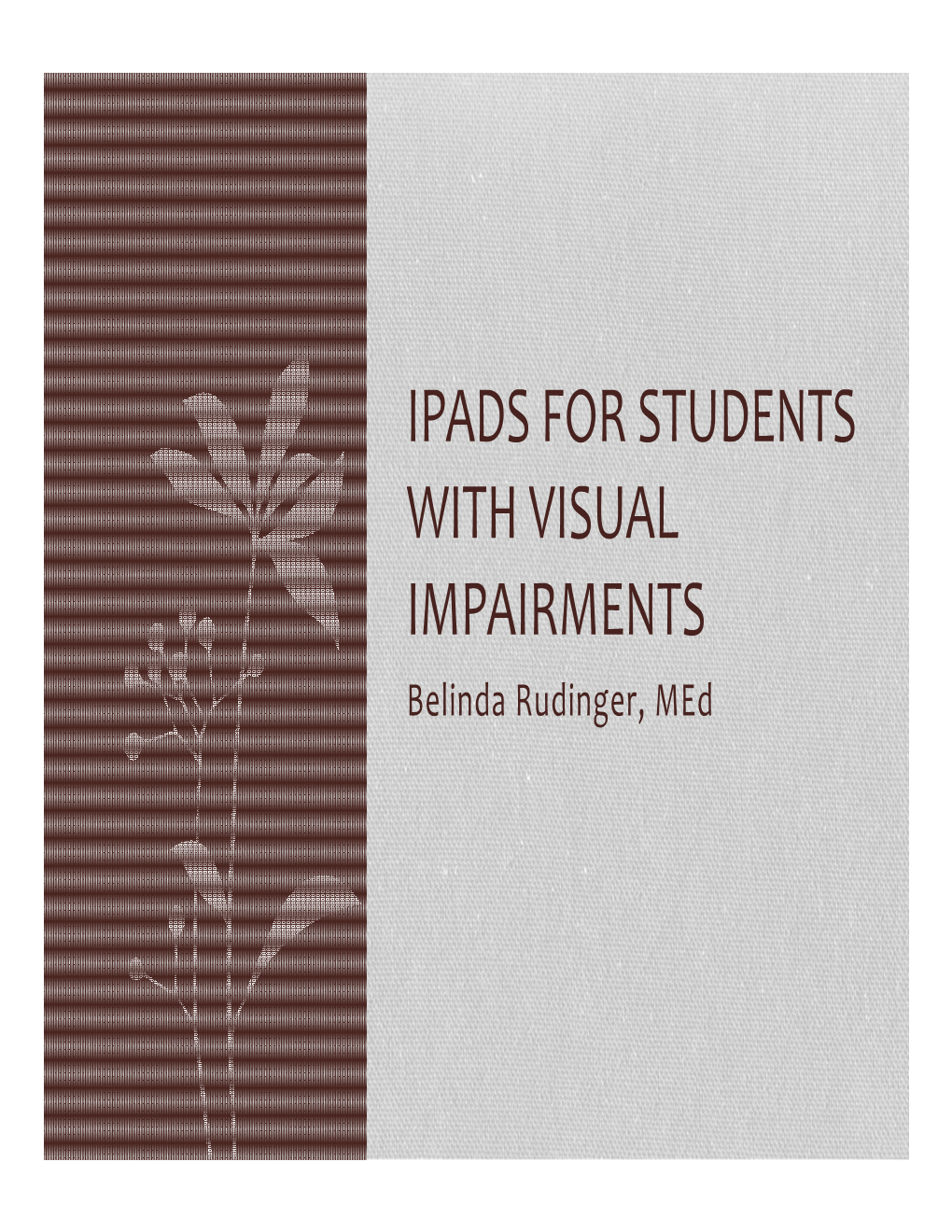 Ipads for Students with Visual Impairments.Pdf