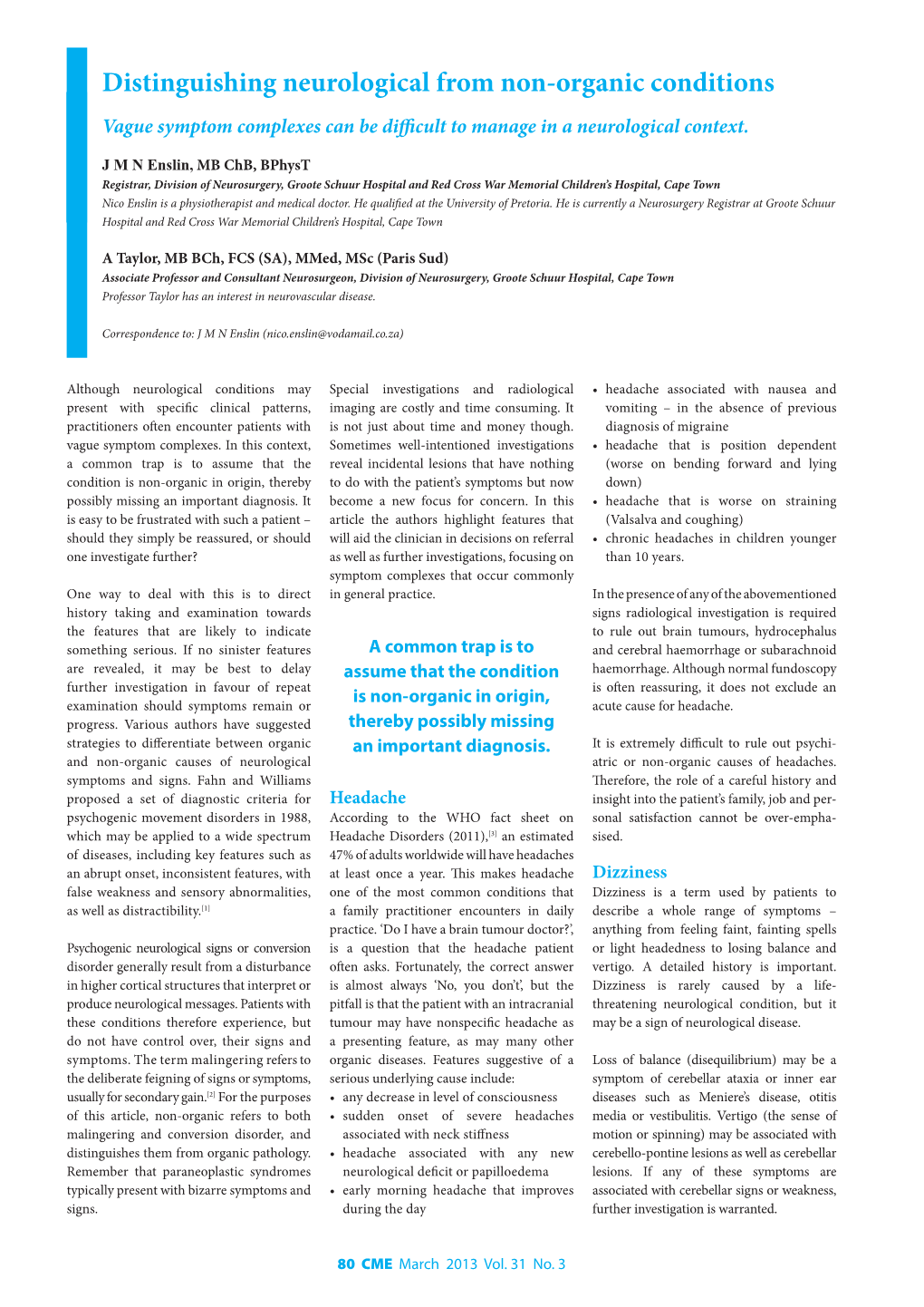 Distinguishing Neurological from Non-Organic Conditions Vague Symptom Complexes Can Be Difficult to Manage in a Neurological Context