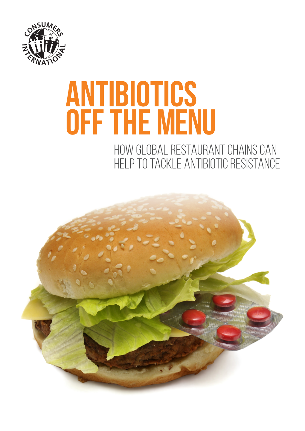 How Global Restaurant Chains Can Help to Tackle Antibiotic Resistance #Antibioticsoffthemenu Introduction