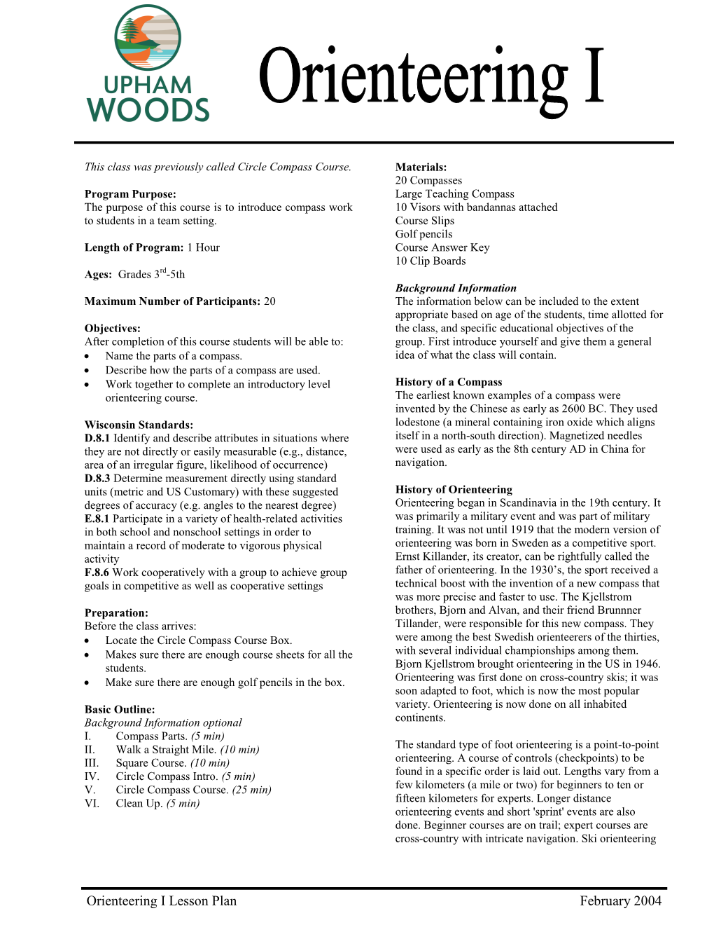 Orienteering I Lesson Plan February 2004 Upham Woods 4-H Outdoor Learning Center Is Done on Cross-Country Skis