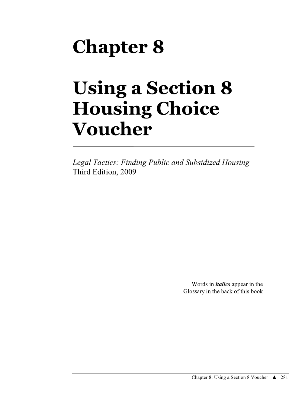 Using a Section 8 Voucher ▲ 281 282 ▲ Chapter 8: Using a Section 8 Voucher Table of Contents Getting the Voucher
