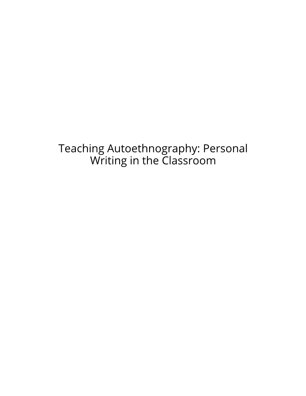 Teaching Autoethnography: Personal Writing in the Classroom