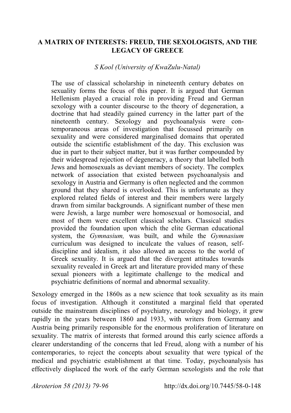 Akroterion 58 (2013) 79-96 80 KOOL They Played in the Development of Psychoanalysis Remains, for the Most Part, Unacknowledged