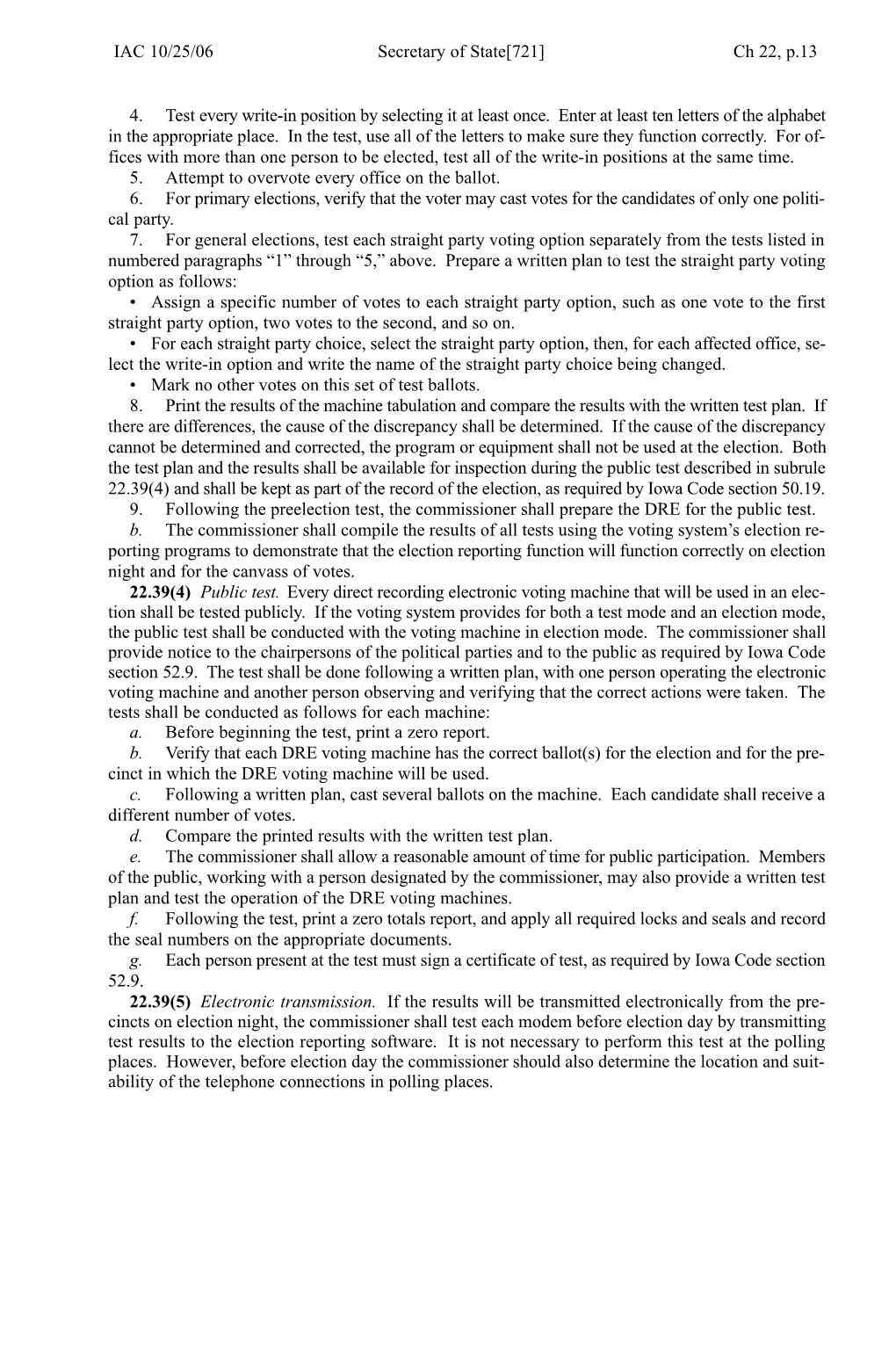 Ch 22, P.13 Secretary of State[721] IAC 10/25/06 4. Test Every Write-In