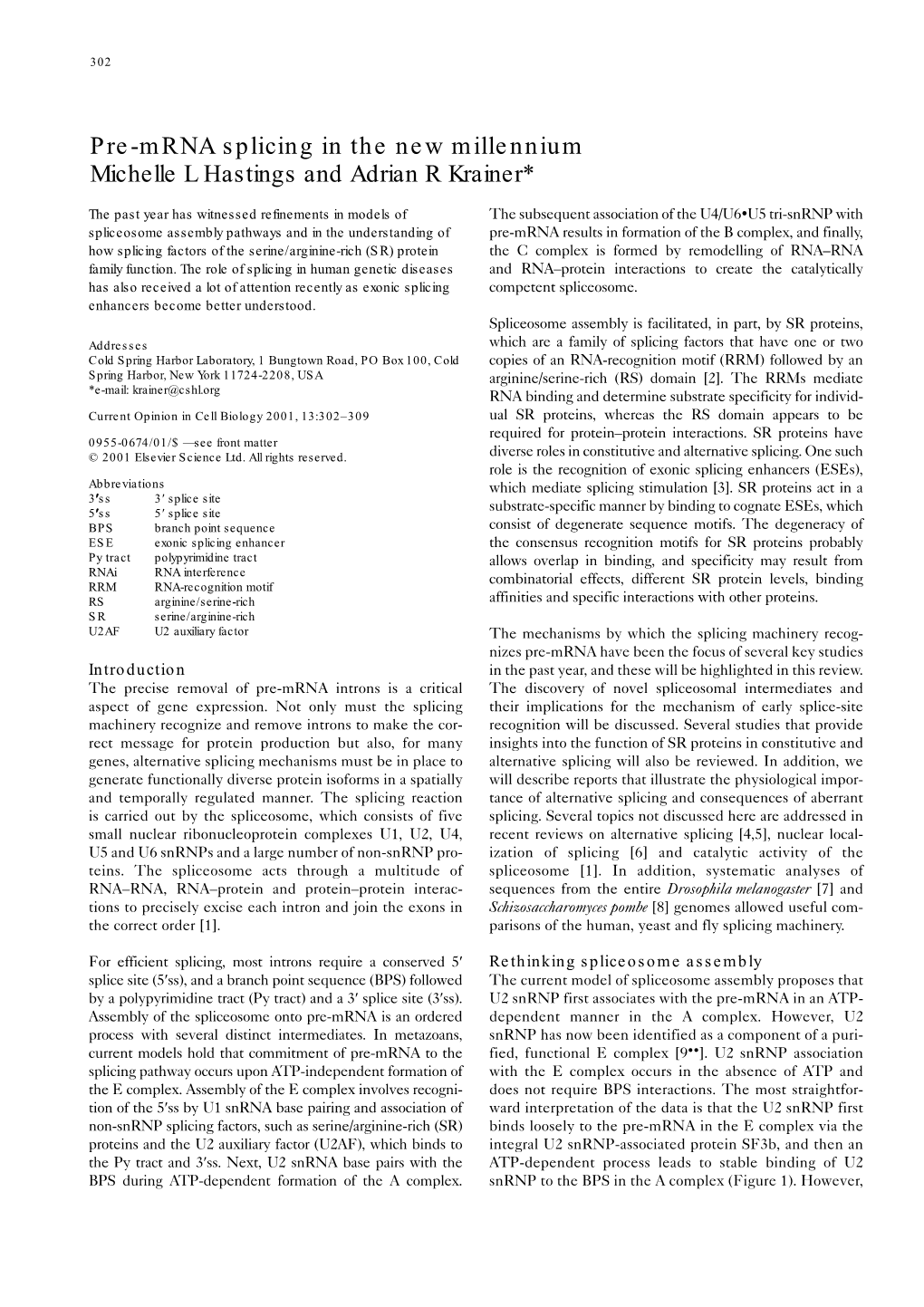 Pre-Mrna Splicing in the New Millennium Michelle L Hastings and Adrian R Krainer*