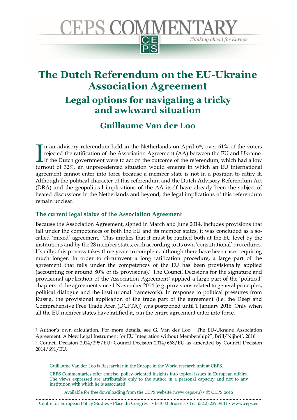 The Dutch Referendum on the EU-Ukraine Association Agreement Legal Options for Navigating a Tricky and Awkward Situation Guillaume Van Der Loo