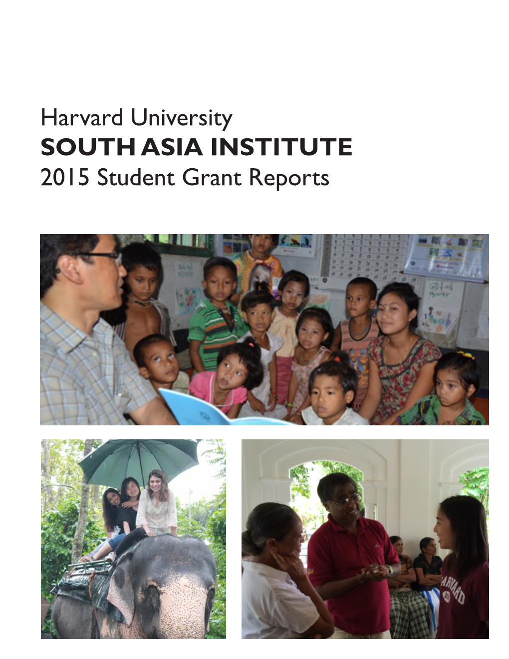 Harvard University SOUTH ASIA INSTITUTE 2015 Student Grant