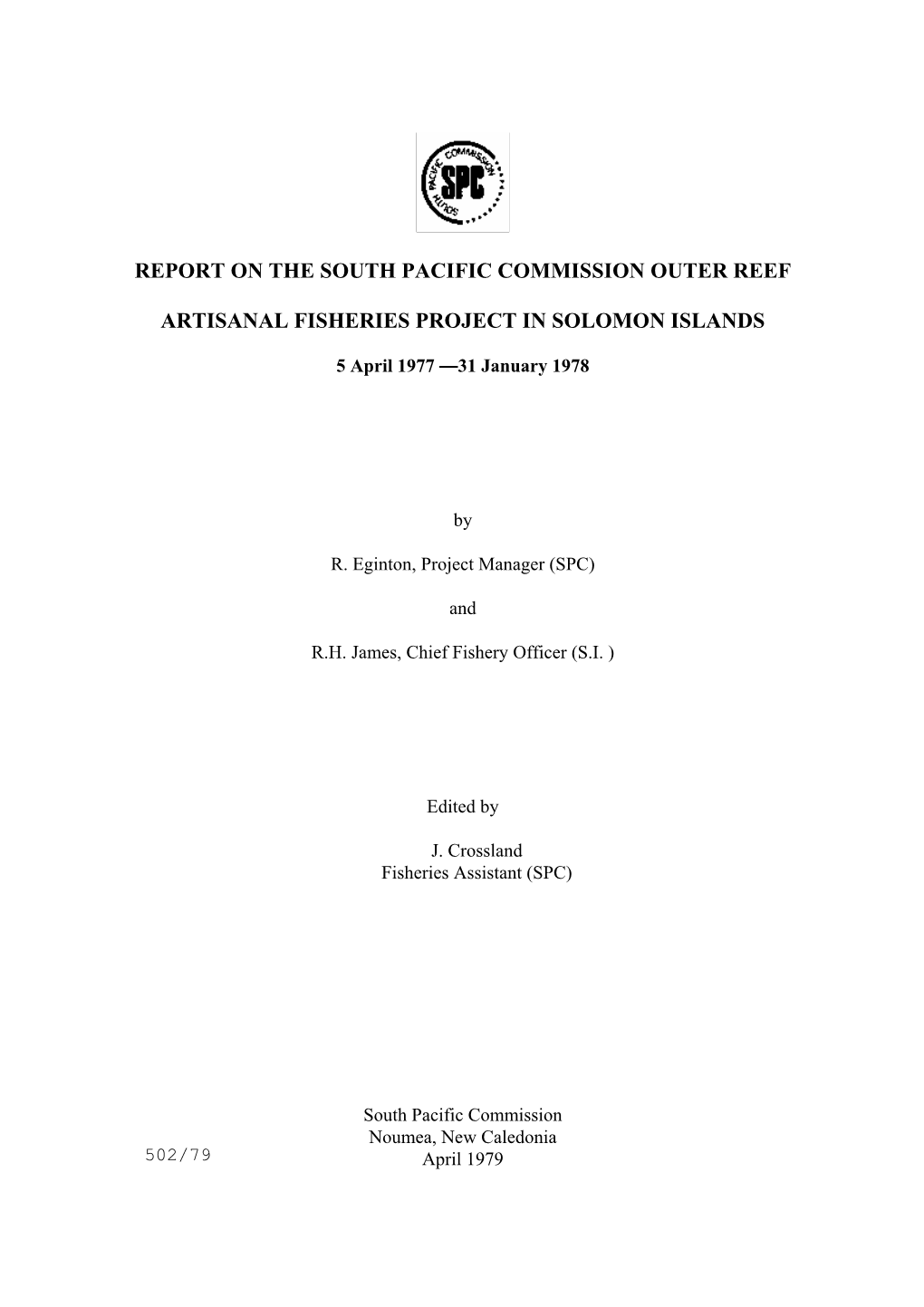 Report on the South Pacific Commission Outer Reef Artisanal Fisheries Project in Solomon Islands 5 April 1977