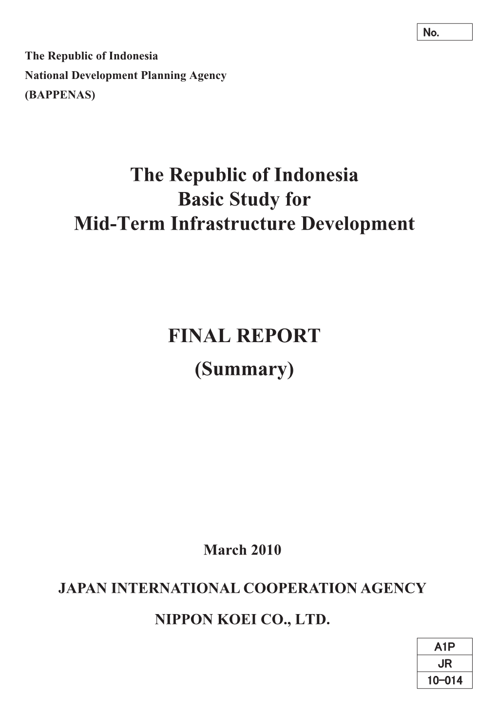 The Republic of Indonesia Basic Study for Mid-Term Infrastructure Development FINAL REPORT