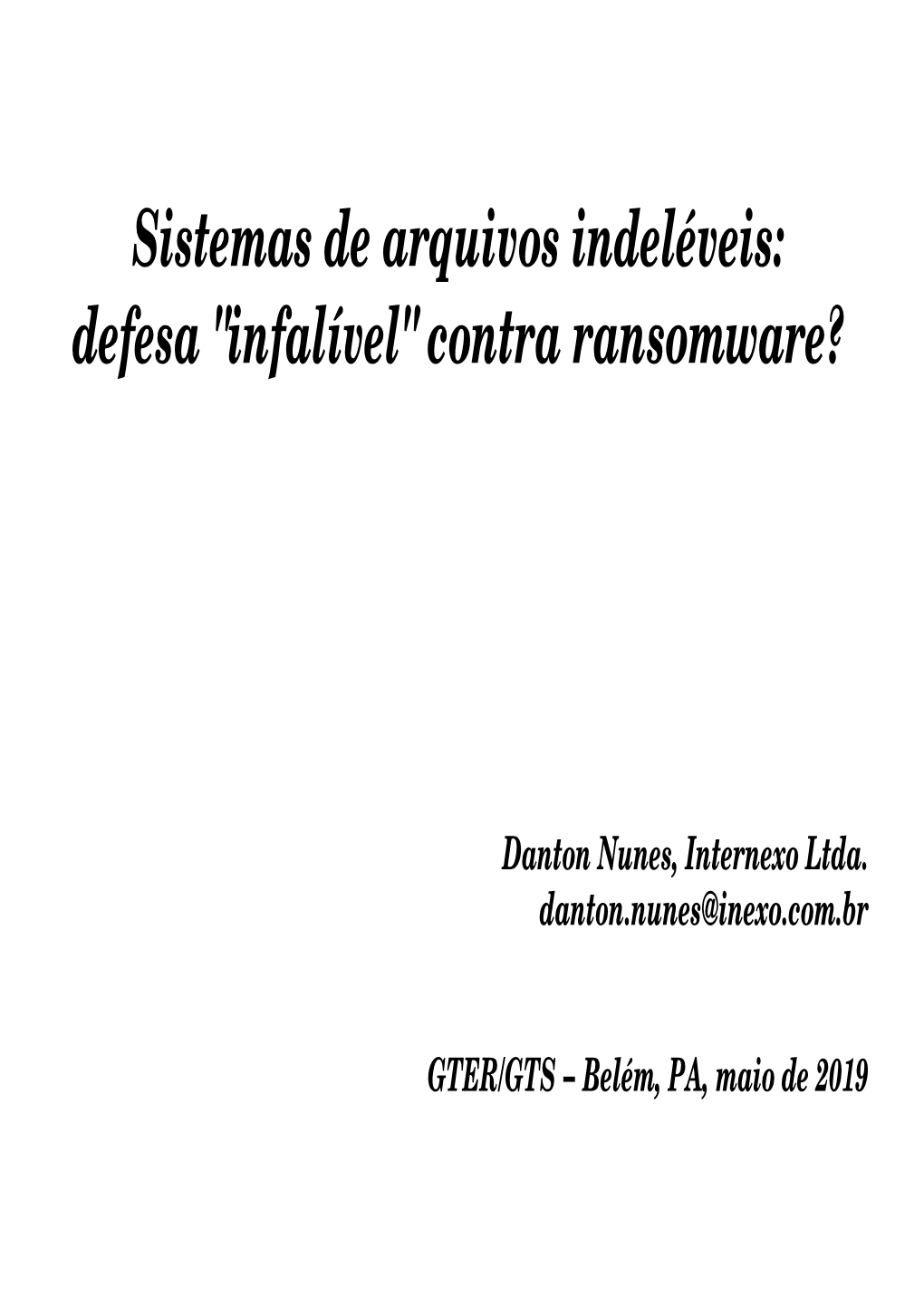 Sistemas De Arquivos Indeléveis: Defesa "Infalível" Contra Ransomware?