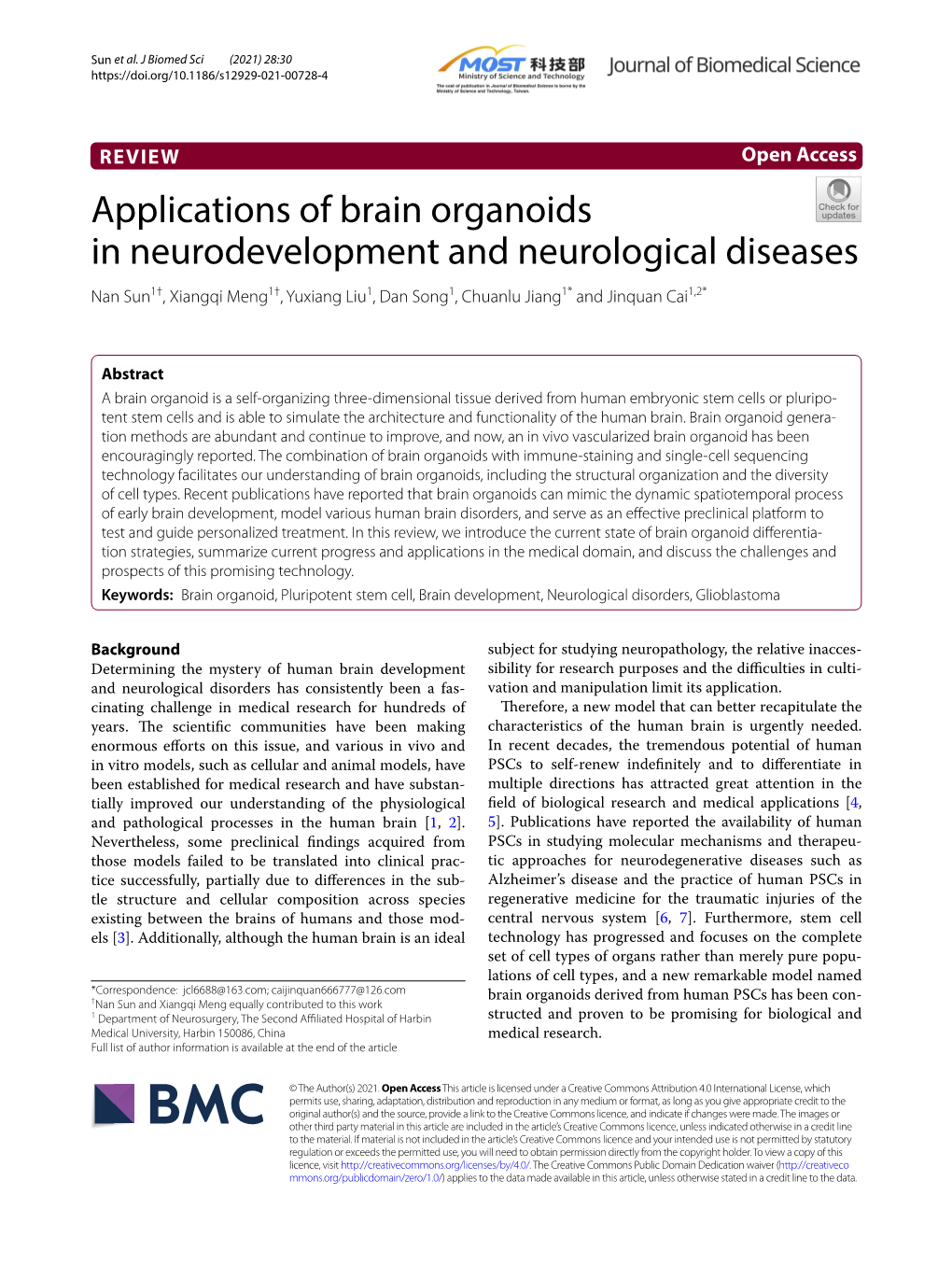 Applications of Brain Organoids in Neurodevelopment and Neurological Diseases Nan Sun1†, Xiangqi Meng1†, Yuxiang Liu1, Dan Song1, Chuanlu Jiang1* and Jinquan Cai1,2*