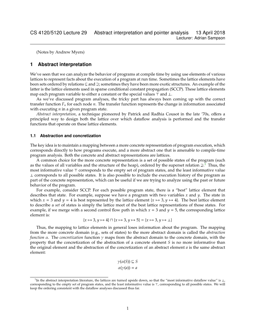 CS 4120/5120 Lecture 29 Abstract Interpretation and Pointer Analysis 13 April 2018 Lecturer: Adrian Sampson