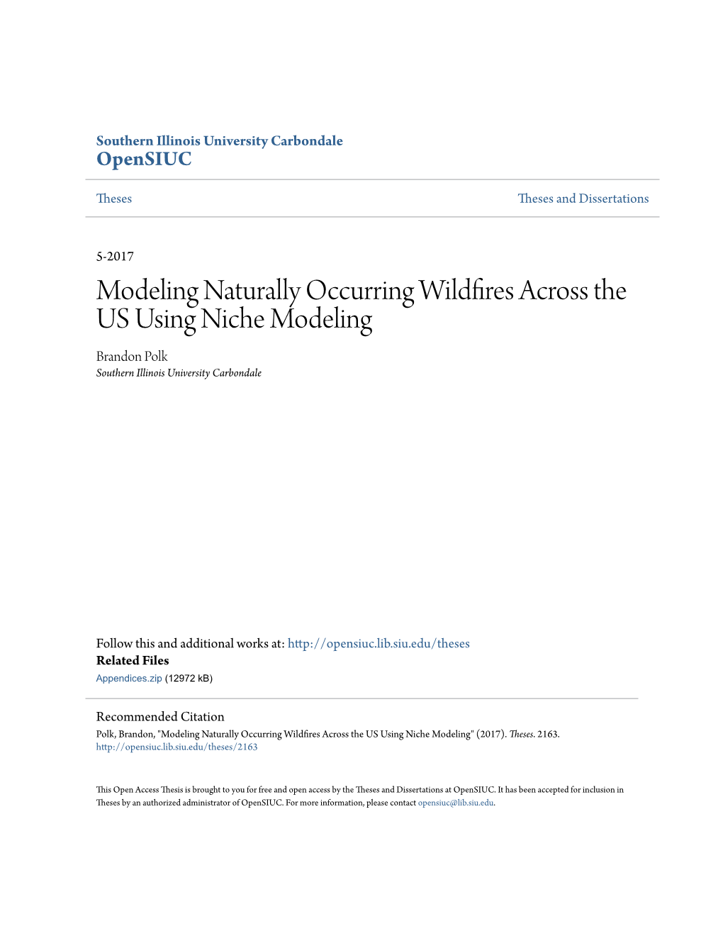 Modeling Naturally Occurring Wildfires Across the US Using Niche Modeling Brandon Polk Southern Illinois University Carbondale