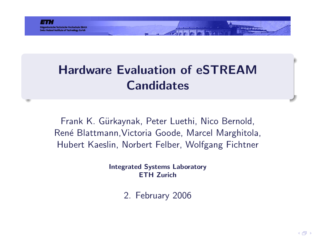 Hardware Evaluation of Estream Candidates