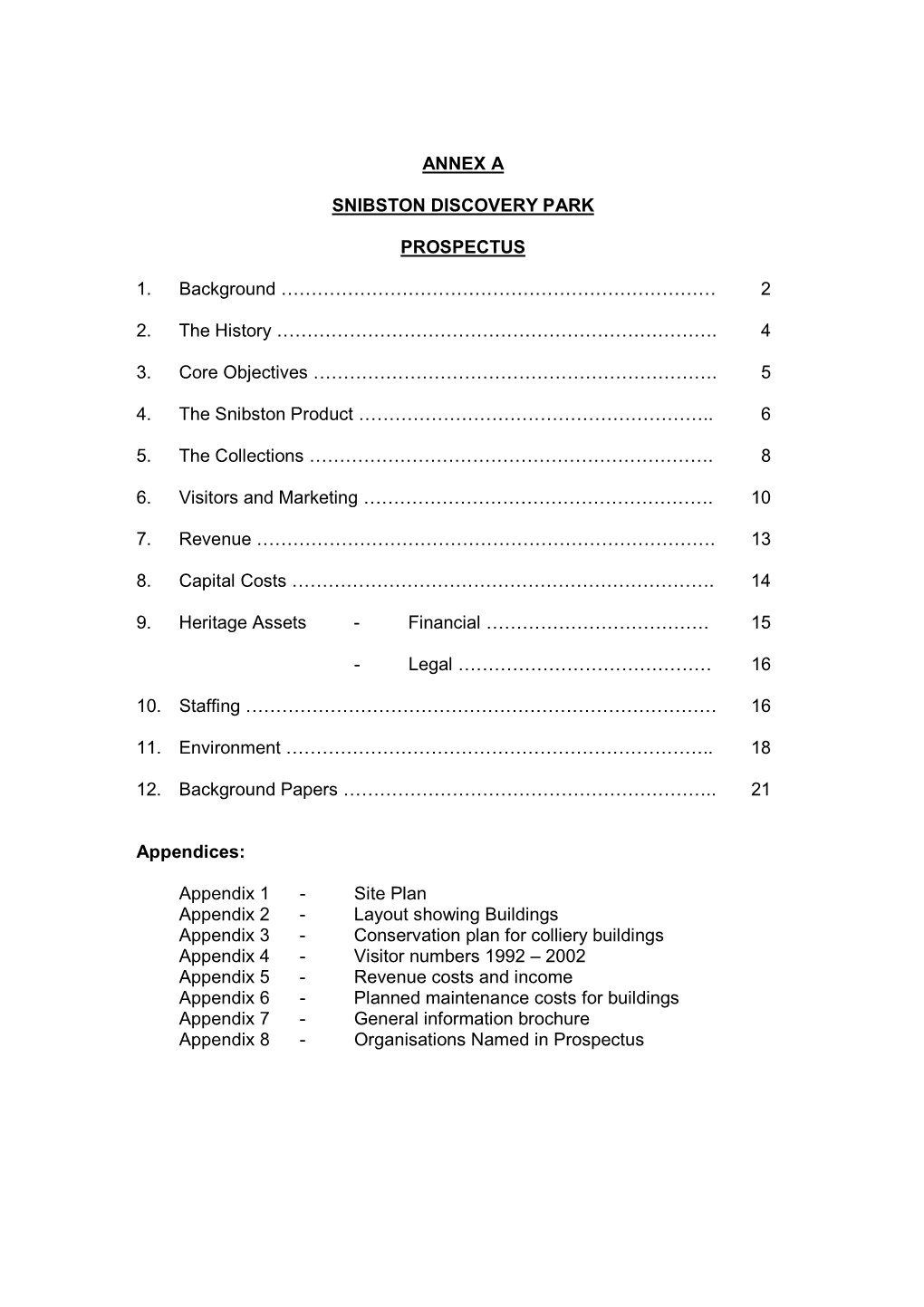 ANNEX a SNIBSTON DISCOVERY PARK PROSPECTUS 1. Background