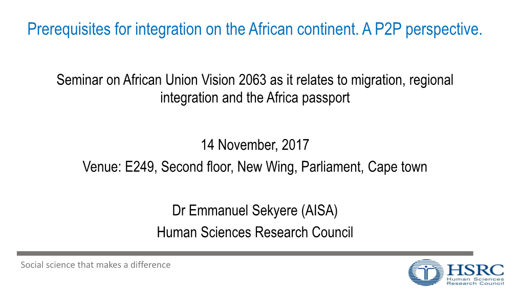 Prerequisites for Integration on the African Continent. a P2P Perspective
