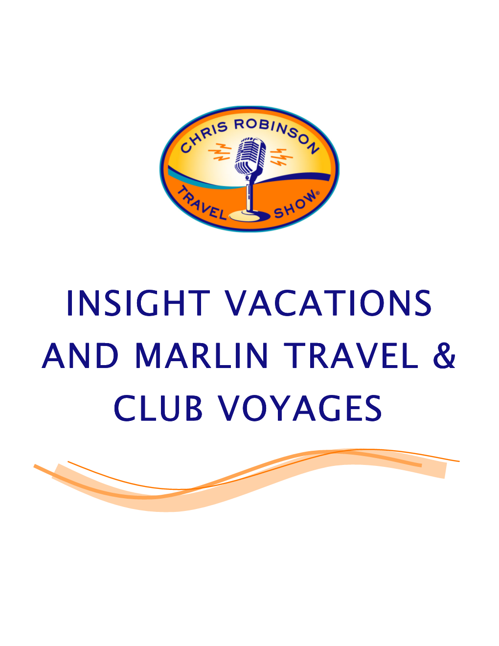 Insight Vacations and Marlin Travel and Marlin Travel & Club Voyages Club