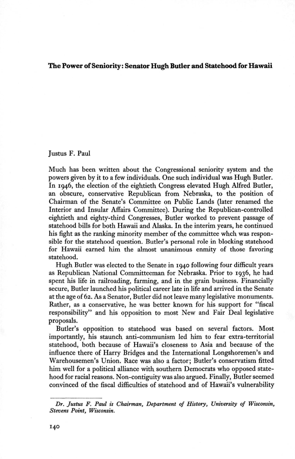 Senator Hugh Butler and Statehood for Hawaii Justus F. Paul Much Has Been Written About the Congressiona