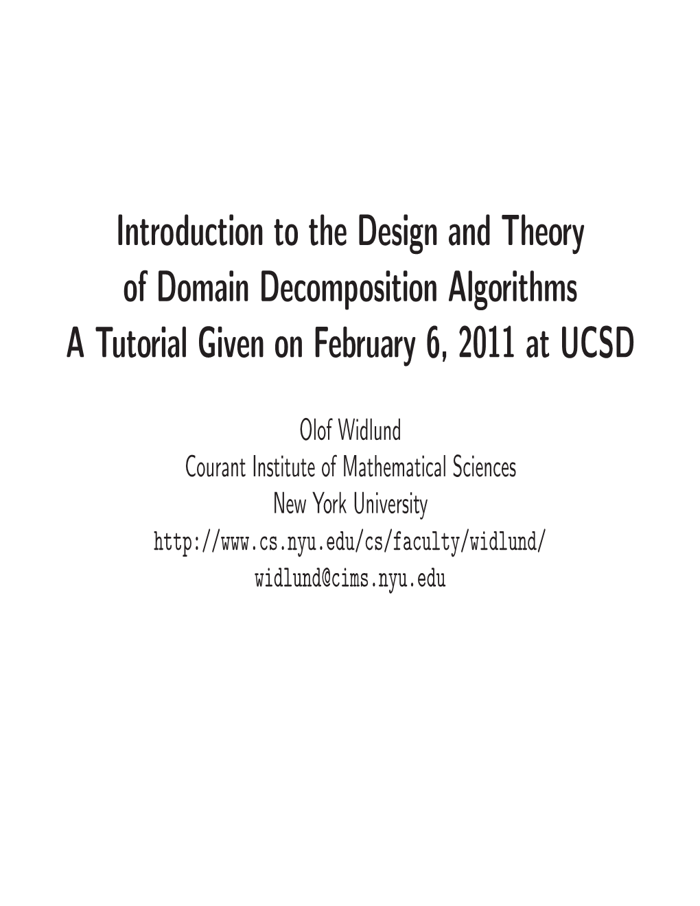 Introduction to the Design and Theory of Domain Decomposition Algorithms a Tutorial Given on February 6, 2011 at UCSD