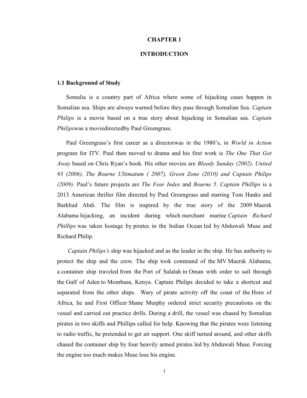 CHAPTER 1 INTRODUCTION 1.1 Background of Study Somalia Is a Country Part of Africa Where Some of Hijacking Cases Happen in Soma