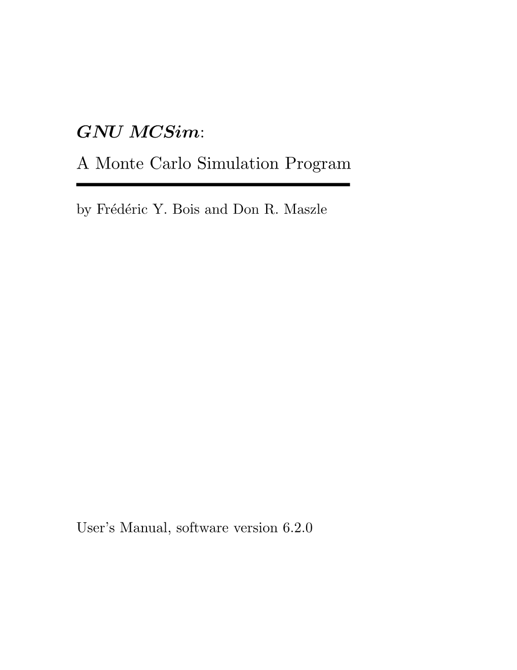 GNU Mcsim: a Monte Carlo Simulation Program by Fr´Ed´Ericy