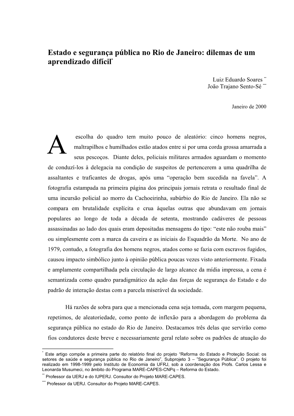 Estado E Segurança Pública No Rio De Janeiro: Dilemas De Um Aprendizado Difícil*