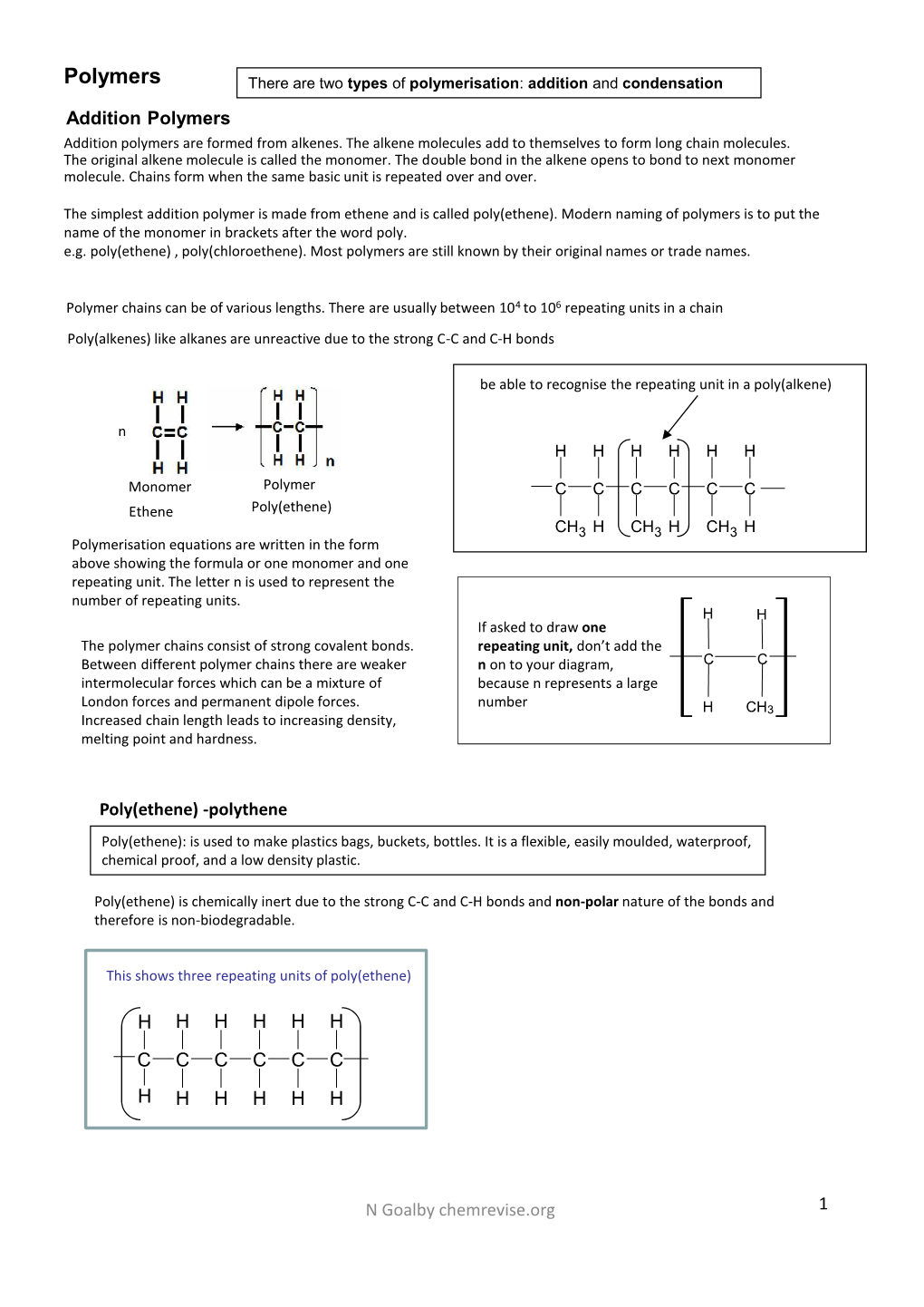 Polymers There Are Two Types of Polymerisation: Addition and Condensation Addition Polymers Addition Polymers Are Formed from Alkenes