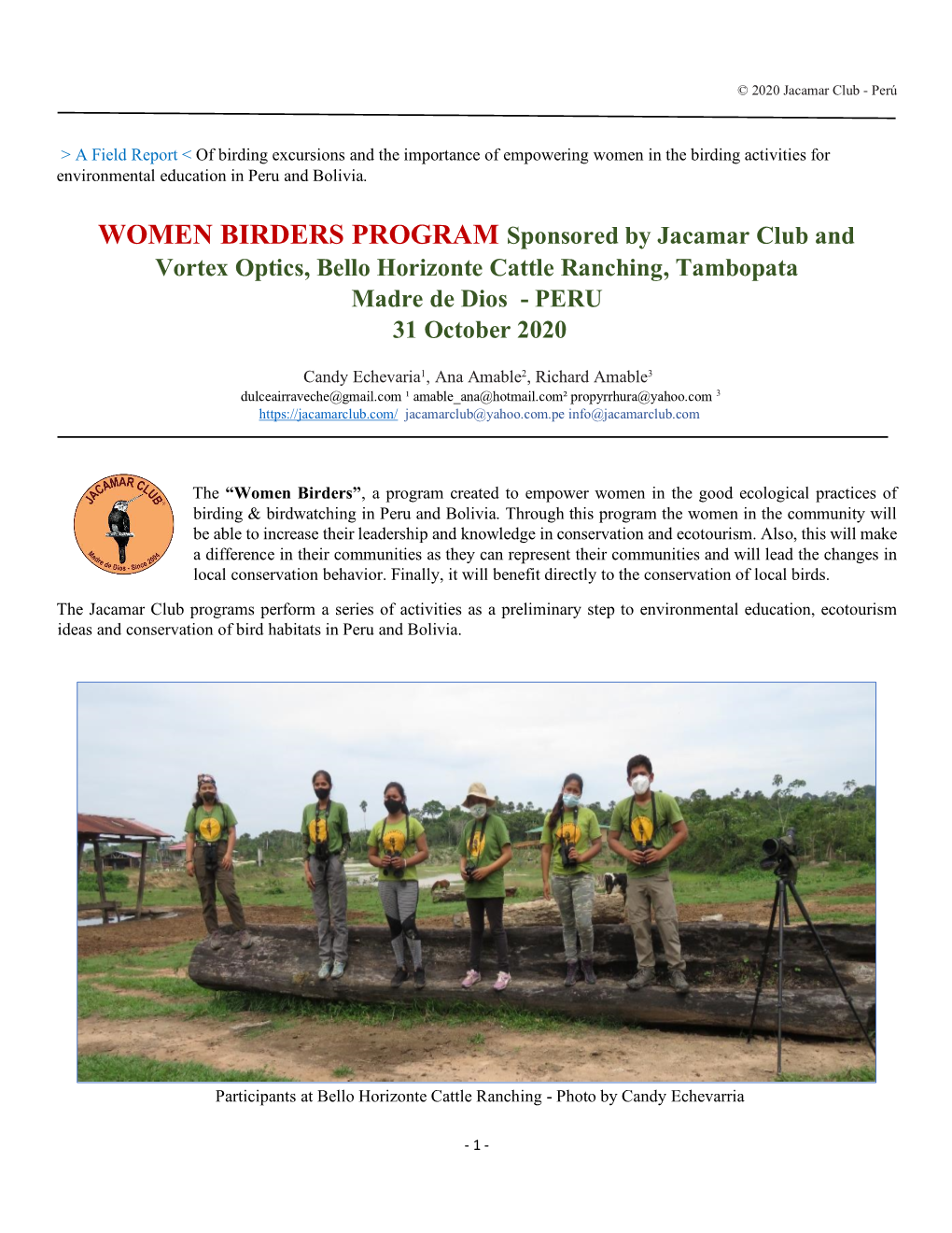 WOMEN BIRDERS PROGRAM Sponsored by Jacamar Club and Vortex Optics, Bello Horizonte Cattle Ranching, Tambopata Madre De Dios - PERU 31 October 2020