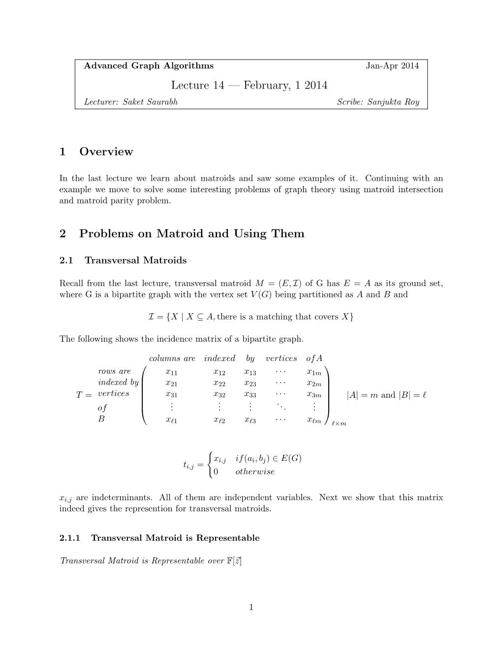 Lecture 14 — February, 1 2014 1 Overview 2 Problems on Matroid