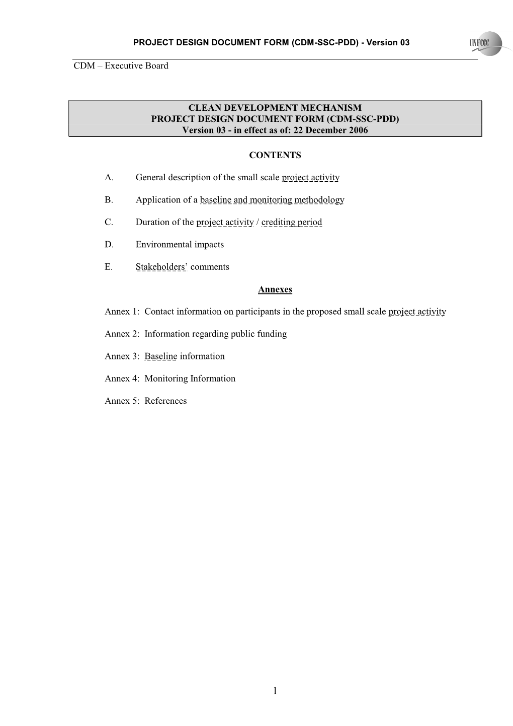 CLEAN DEVELOPMENT MECHANISM PROJECT DESIGN DOCUMENT FORM (CDM-SSC-PDD) Version 03 - in Effect As Of: 22 December 2006