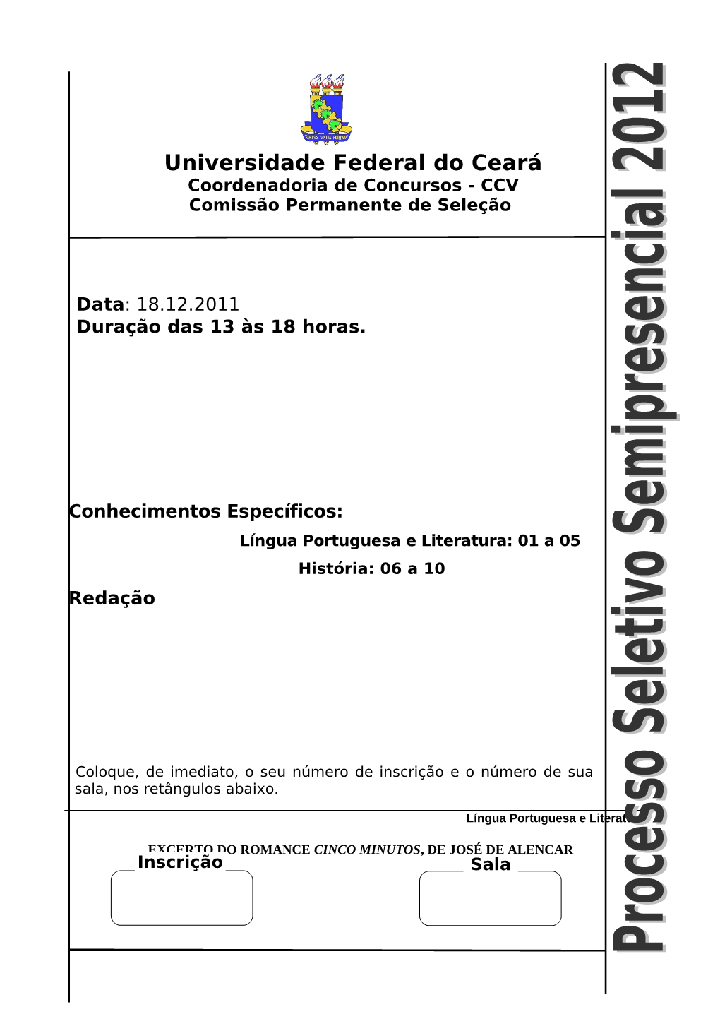 18.12.2011 Duração Das 13 Às 18 Horas