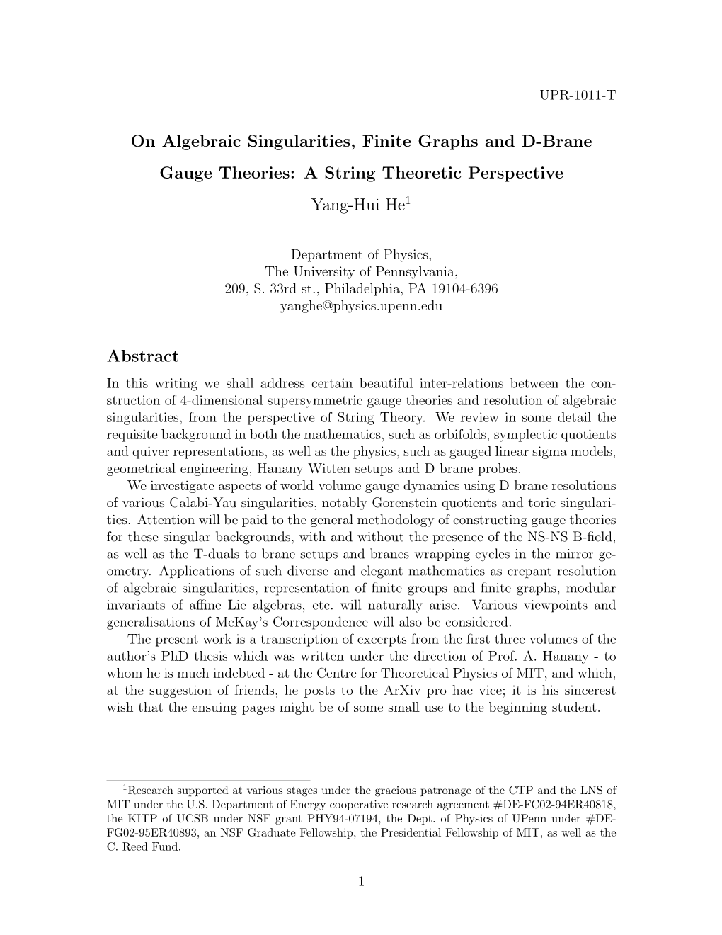 On Algebraic Singularities, Finite Graphs and D-Brane Gauge Theories: a String Theoretic Perspective Yang-Hui He1