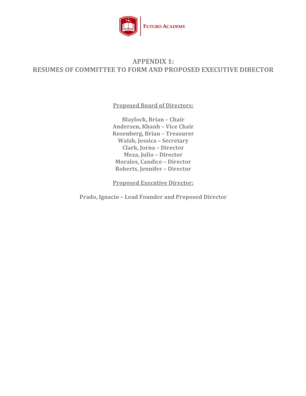 Appendix 1: Resumes of Committee to Form and Proposed Executive Director