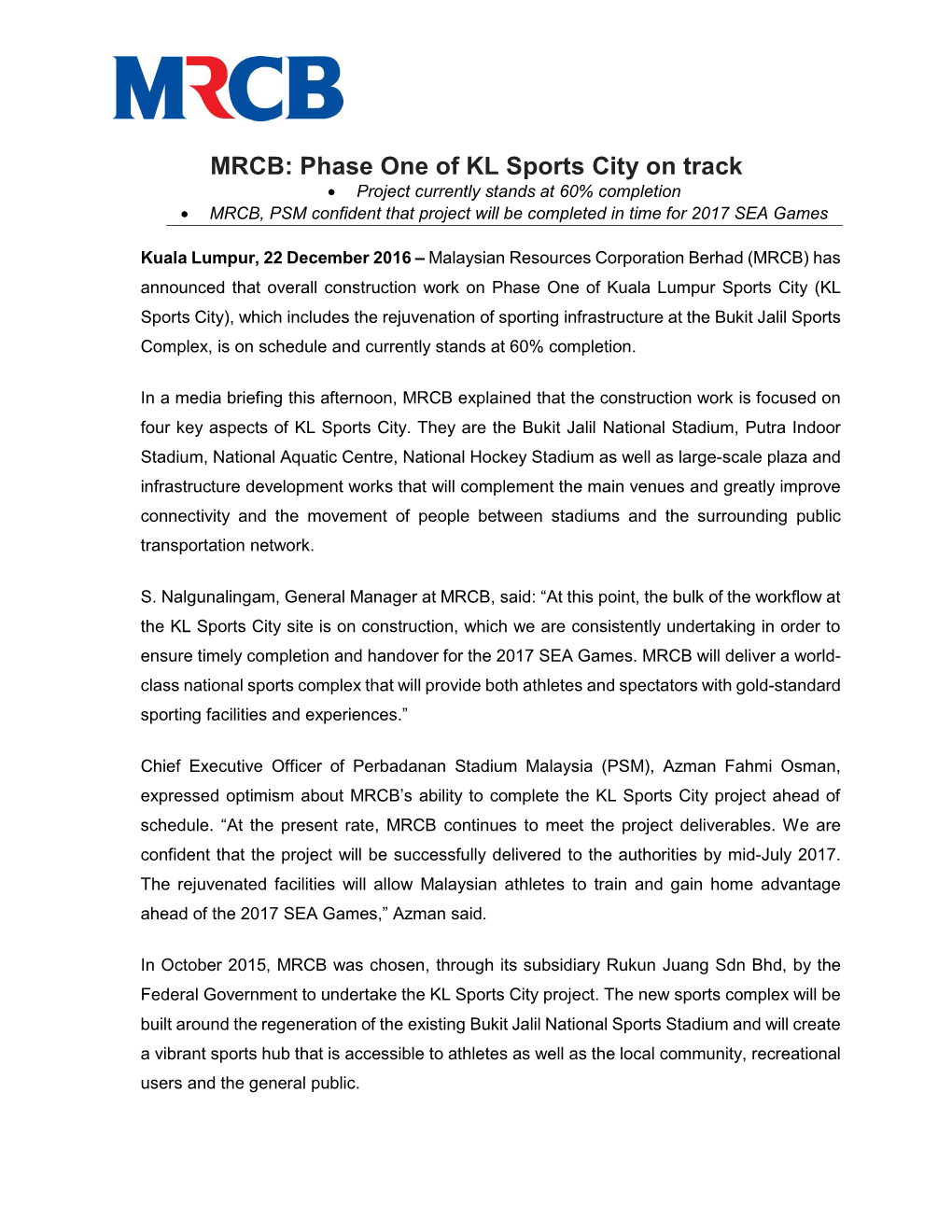 Phase One of KL Sports City on Track  Project Currently Stands at 60% Completion  MRCB, PSM Confident That Project Will Be Completed in Time for 2017 SEA Games