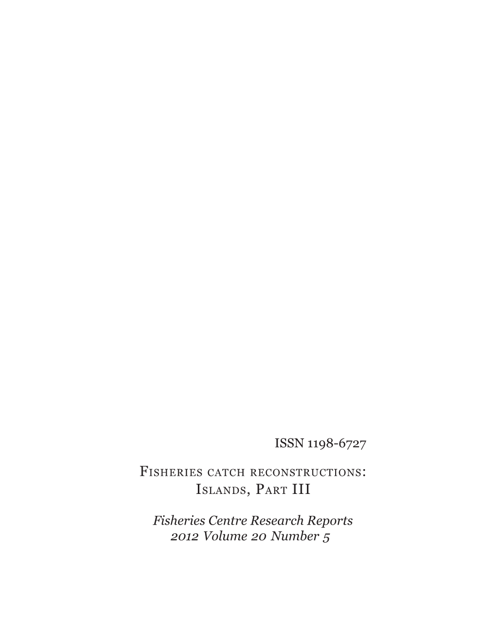 Number Volume 2012 Fisheries Centre Research Reports ISSN