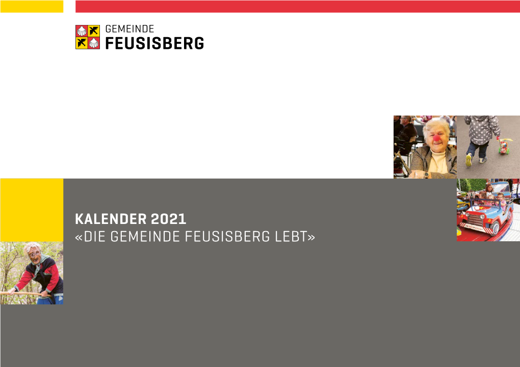 KALENDER 2021 «DIE GEMEINDE FEUSISBERG LEBT» Foto: Stefan Zürrer Stefan Foto