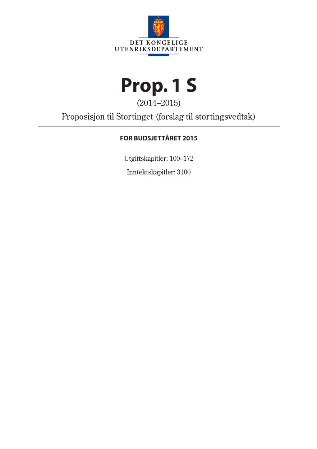Prop. 1 S (2014–2015) Proposisjon Til Stortinget (Forslag Til Stortingsvedtak)