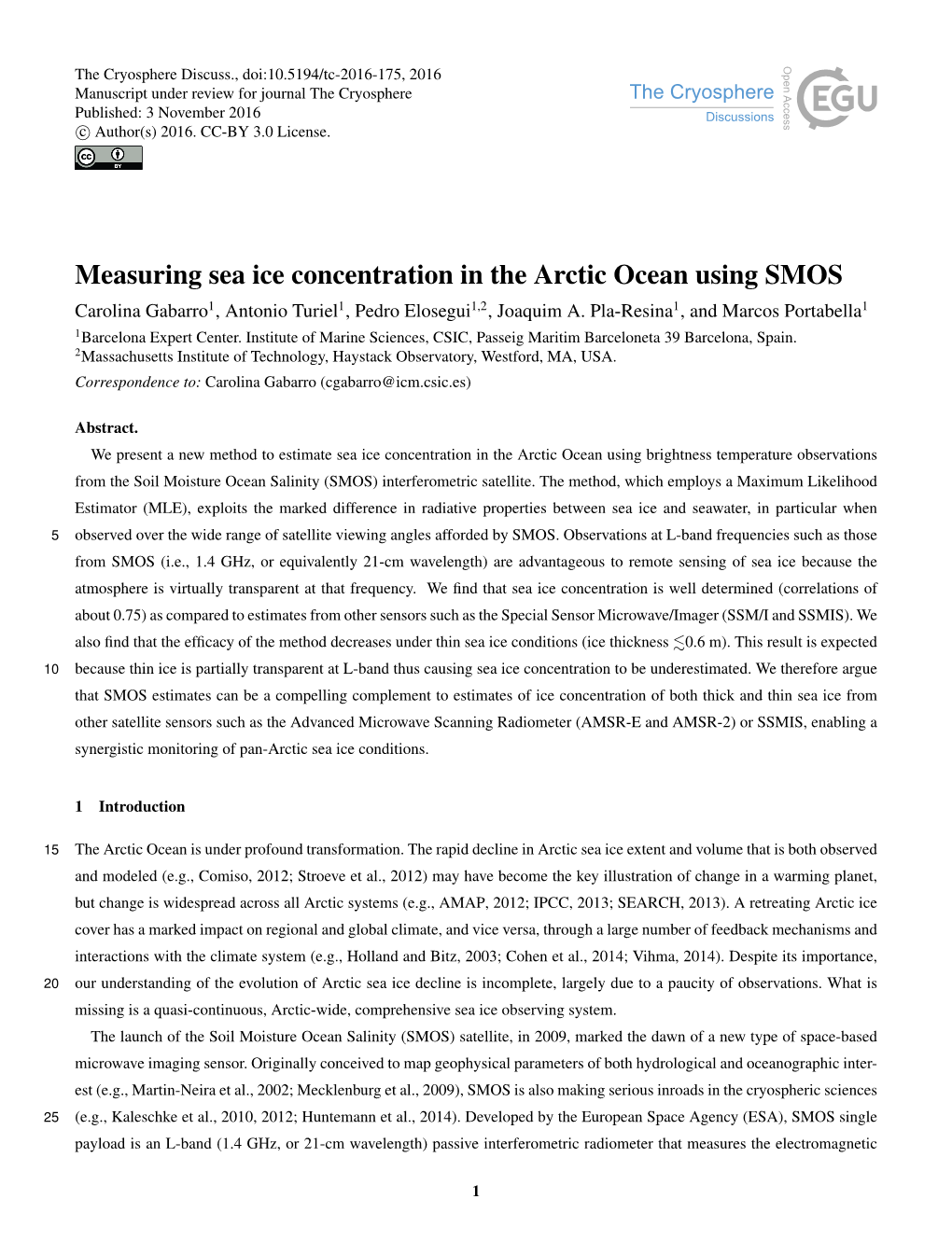 Measuring Sea Ice Concentration in the Arctic Ocean Using SMOS Carolina Gabarro1, Antonio Turiel1, Pedro Elosegui1,2, Joaquim A