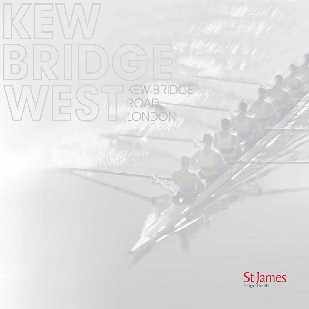 KEW BRIDGE ROAD, LONDON 120838 Kew Bridge West Brochure:Layout 1 26/07/2011 15:57 Page 2