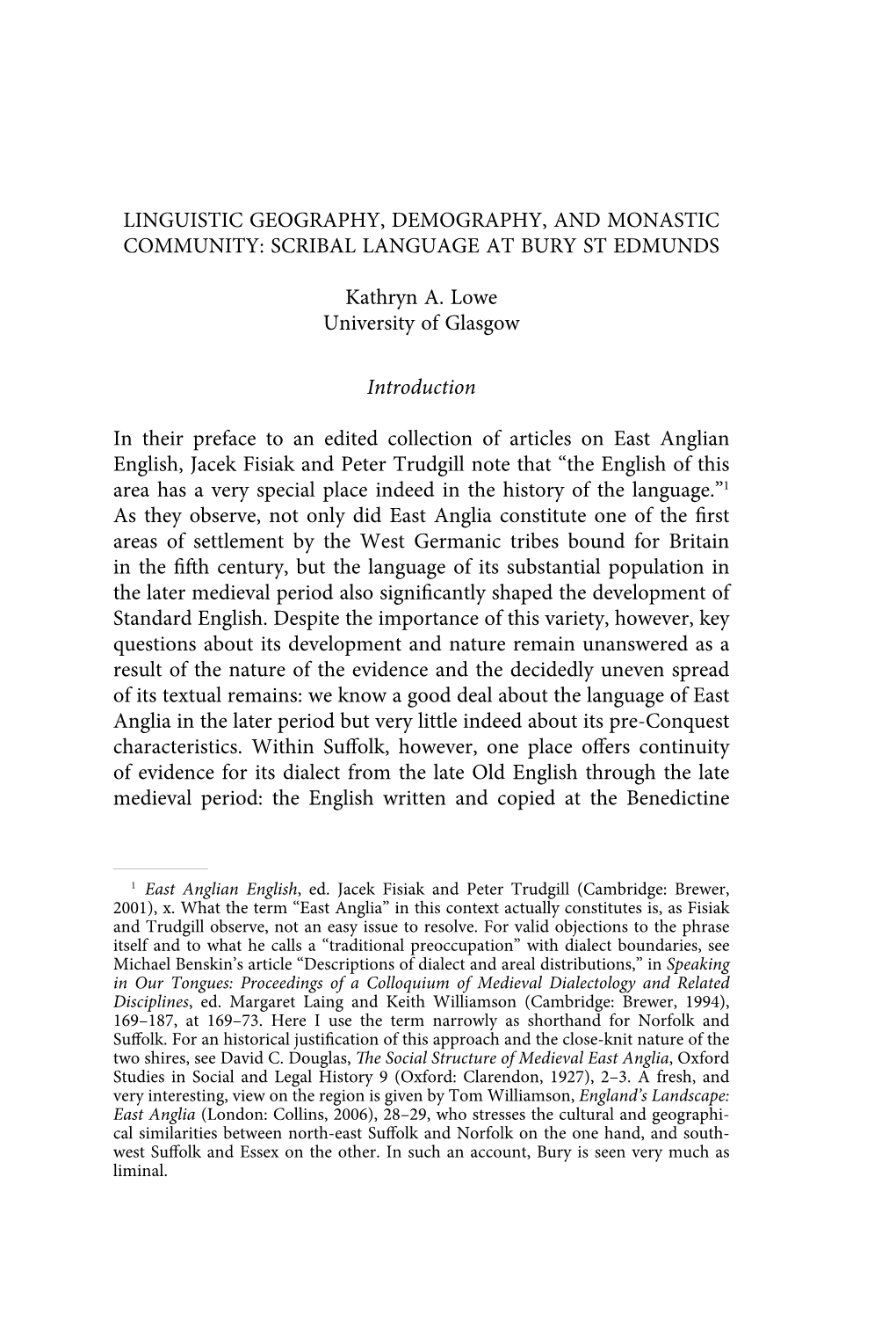 LINGUISTIC GEOGRAPHY, DEMOGRAPHY, and MONASTIC COMMUNITY: SCRIBAL LANGUAGE at BURY ST EDMUNDS Kathryn A. Lowe University of Glas