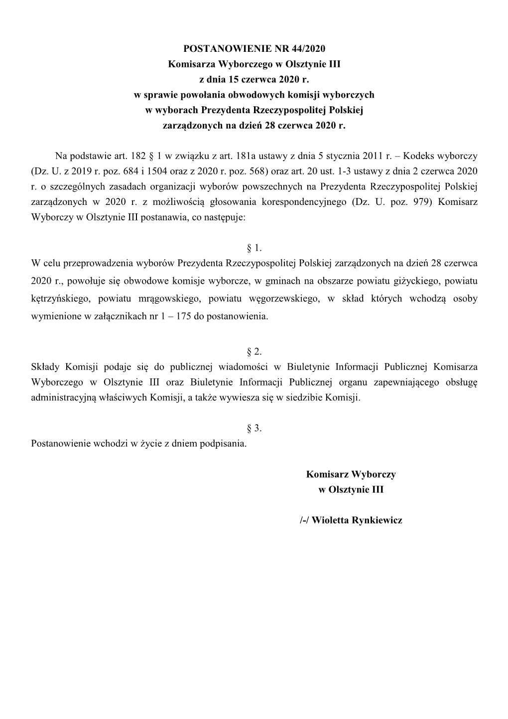 POSTANOWIENIE NR 44/2020 Komisarza Wyborczego W Olsztynie III Z Dnia 15 Czerwca 2020 R