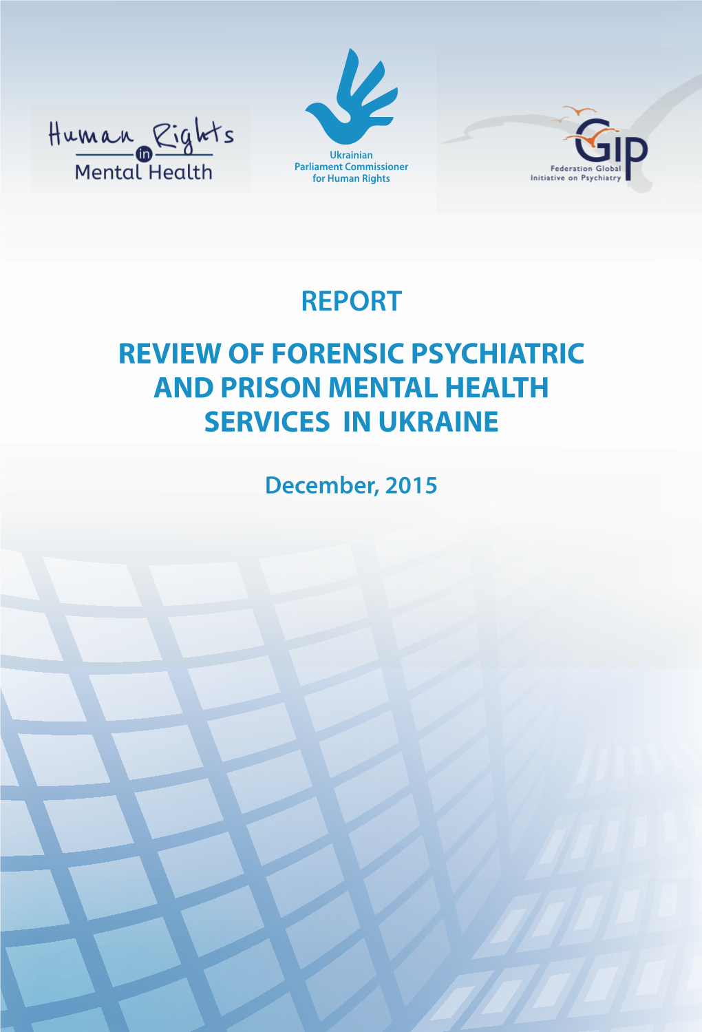 Report Review of Forensic Psychiatric and Prison Mental Health Services in Ukraine